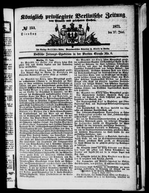 Königlich privilegirte Berlinische Zeitung von Staats- und gelehrten Sachen vom 27.06.1871