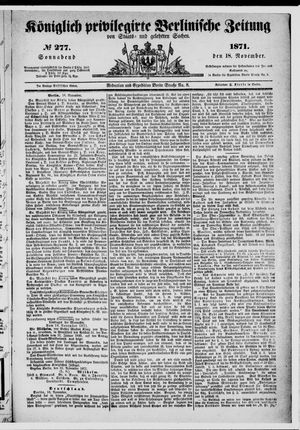 Königlich privilegirte Berlinische Zeitung von Staats- und gelehrten Sachen vom 18.11.1871