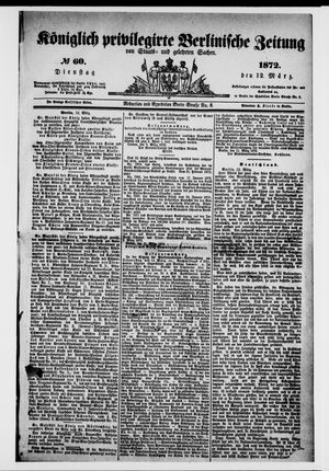 Königlich privilegirte Berlinische Zeitung von Staats- und gelehrten Sachen on Mar 12, 1872