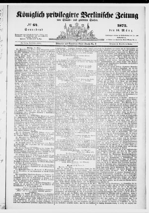 Königlich privilegirte Berlinische Zeitung von Staats- und gelehrten Sachen vom 16.03.1872