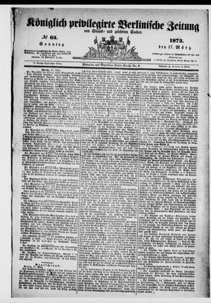Königlich privilegirte Berlinische Zeitung von Staats- und gelehrten Sachen on Mar 17, 1872