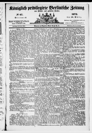 Königlich privilegirte Berlinische Zeitung von Staats- und gelehrten Sachen vom 20.03.1872