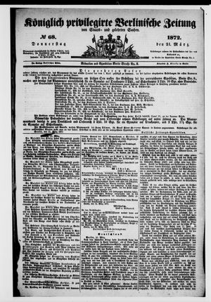Königlich privilegirte Berlinische Zeitung von Staats- und gelehrten Sachen on Mar 21, 1872