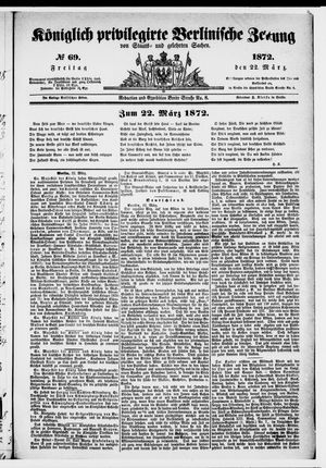 Königlich privilegirte Berlinische Zeitung von Staats- und gelehrten Sachen on Mar 22, 1872
