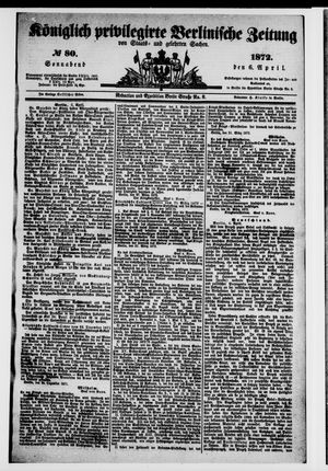Königlich privilegirte Berlinische Zeitung von Staats- und gelehrten Sachen vom 06.04.1872