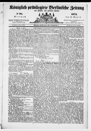 Königlich privilegirte Berlinische Zeitung von Staats- und gelehrten Sachen vom 10.04.1872