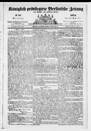 Königlich privilegirte Berlinische Zeitung von Staats- und gelehrten Sachen vom 14.04.1872