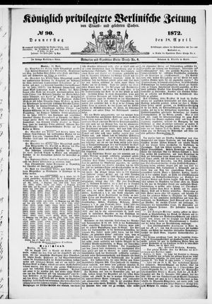 Königlich privilegirte Berlinische Zeitung von Staats- und gelehrten Sachen vom 18.04.1872