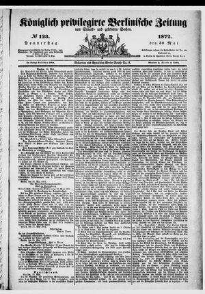 Königlich privilegirte Berlinische Zeitung von Staats- und gelehrten Sachen on May 30, 1872