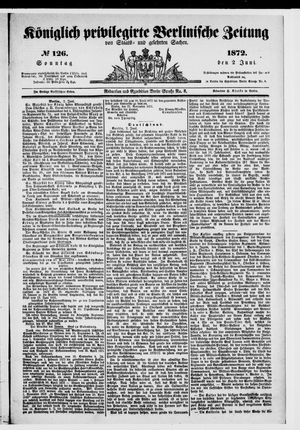 Königlich privilegirte Berlinische Zeitung von Staats- und gelehrten Sachen vom 02.06.1872