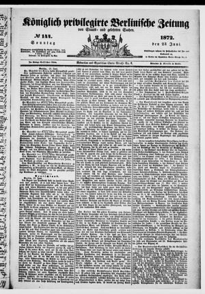 Königlich privilegirte Berlinische Zeitung von Staats- und gelehrten Sachen vom 23.06.1872