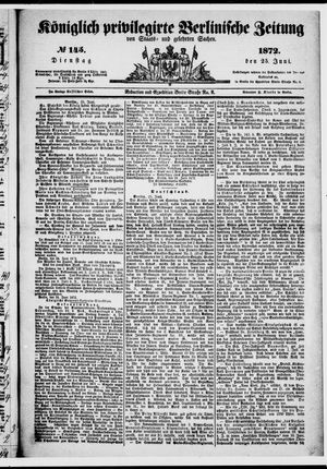 Königlich privilegirte Berlinische Zeitung von Staats- und gelehrten Sachen vom 25.06.1872