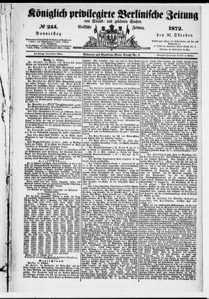 Königlich privilegirte Berlinische Zeitung von Staats- und gelehrten Sachen vom 31.10.1872
