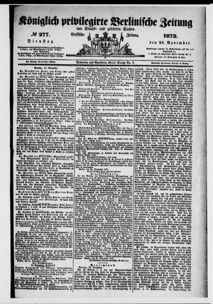 Königlich privilegirte Berlinische Zeitung von Staats- und gelehrten Sachen vom 26.11.1872