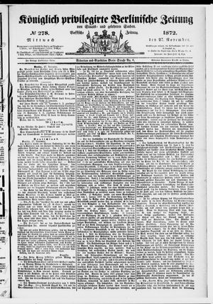 Königlich privilegirte Berlinische Zeitung von Staats- und gelehrten Sachen on Nov 27, 1872