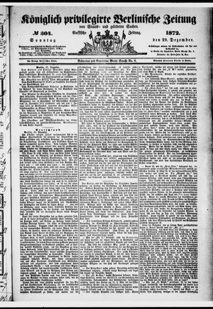 Königlich privilegirte Berlinische Zeitung von Staats- und gelehrten Sachen on Dec 29, 1872