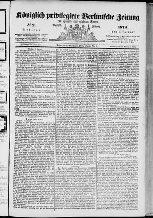 Königlich privilegirte Berlinische Zeitung von Staats- und gelehrten Sachen on Jan 3, 1873