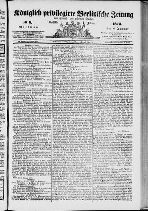 Königlich privilegirte Berlinische Zeitung von Staats- und gelehrten Sachen vom 08.01.1873
