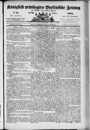 Königlich privilegirte Berlinische Zeitung von Staats- und gelehrten Sachen on Jan 21, 1873