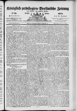 Königlich privilegirte Berlinische Zeitung von Staats- und gelehrten Sachen vom 25.01.1873