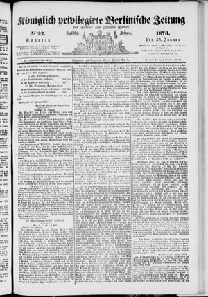 Königlich privilegirte Berlinische Zeitung von Staats- und gelehrten Sachen on Jan 26, 1873