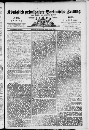 Königlich privilegirte Berlinische Zeitung von Staats- und gelehrten Sachen vom 31.01.1873