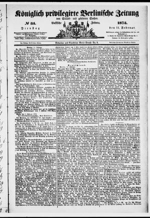 Königlich privilegirte Berlinische Zeitung von Staats- und gelehrten Sachen vom 11.02.1873