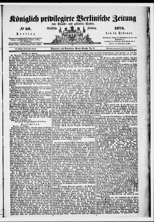Königlich privilegirte Berlinische Zeitung von Staats- und gelehrten Sachen vom 14.02.1873