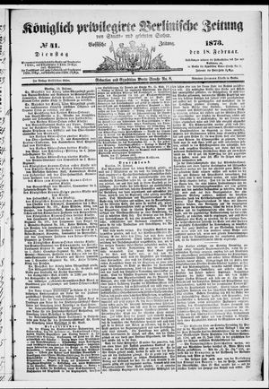 Königlich privilegirte Berlinische Zeitung von Staats- und gelehrten Sachen vom 18.02.1873