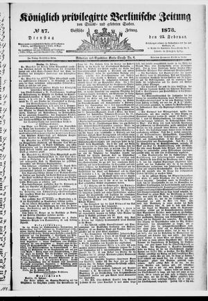 Königlich privilegirte Berlinische Zeitung von Staats- und gelehrten Sachen vom 25.02.1873