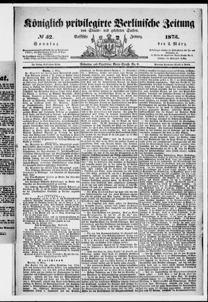 Königlich privilegirte Berlinische Zeitung von Staats- und gelehrten Sachen on Mar 2, 1873