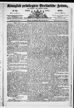 Königlich privilegirte Berlinische Zeitung von Staats- und gelehrten Sachen on Mar 4, 1873