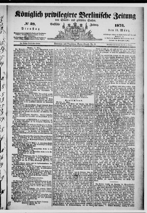 Königlich privilegirte Berlinische Zeitung von Staats- und gelehrten Sachen vom 11.03.1873