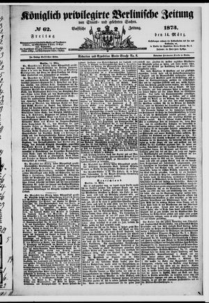 Königlich privilegirte Berlinische Zeitung von Staats- und gelehrten Sachen on Mar 14, 1873