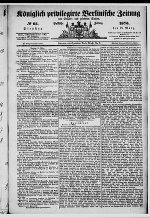 Königlich privilegirte Berlinische Zeitung von Staats- und gelehrten Sachen vom 18.03.1873
