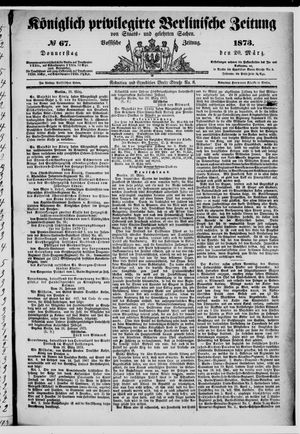 Königlich privilegirte Berlinische Zeitung von Staats- und gelehrten Sachen on Mar 20, 1873