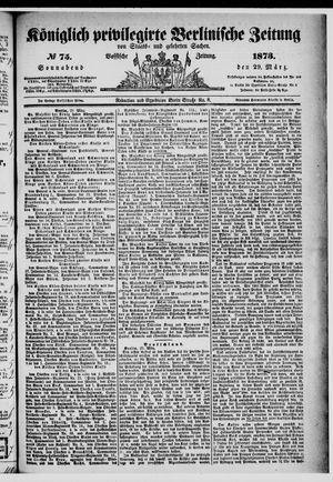 Königlich privilegirte Berlinische Zeitung von Staats- und gelehrten Sachen vom 29.03.1873