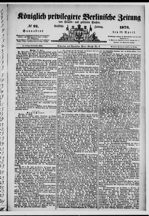 Königlich privilegirte Berlinische Zeitung von Staats- und gelehrten Sachen on Apr 19, 1873