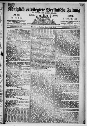 Königlich privilegirte Berlinische Zeitung von Staats- und gelehrten Sachen on Apr 29, 1873