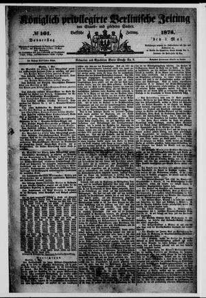 Königlich privilegirte Berlinische Zeitung von Staats- und gelehrten Sachen on May 1, 1873