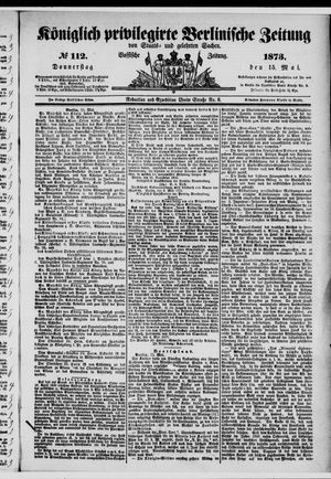 Königlich privilegirte Berlinische Zeitung von Staats- und gelehrten Sachen on May 15, 1873