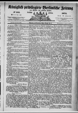 Königlich privilegirte Berlinische Zeitung von Staats- und gelehrten Sachen on Jun 11, 1873