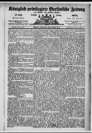 Königlich privilegirte Berlinische Zeitung von Staats- und gelehrten Sachen on Jun 12, 1873