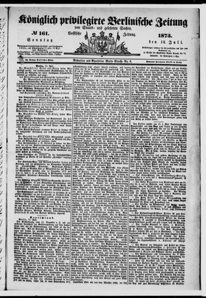 Königlich privilegirte Berlinische Zeitung von Staats- und gelehrten Sachen vom 13.07.1873