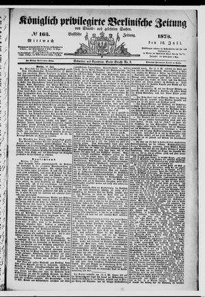 Königlich privilegirte Berlinische Zeitung von Staats- und gelehrten Sachen on Jul 16, 1873