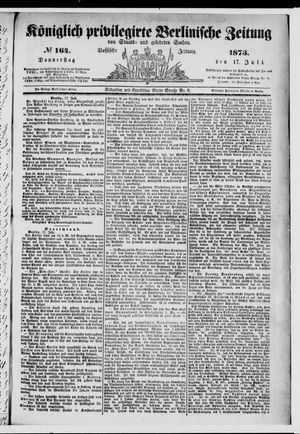 Königlich privilegirte Berlinische Zeitung von Staats- und gelehrten Sachen on Jul 17, 1873