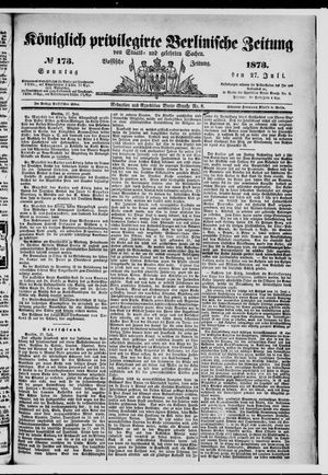 Königlich privilegirte Berlinische Zeitung von Staats- und gelehrten Sachen on Jul 27, 1873