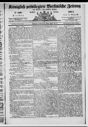 Königlich privilegirte Berlinische Zeitung von Staats- und gelehrten Sachen on Aug 5, 1873