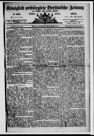 Königlich privilegirte Berlinische Zeitung von Staats- und gelehrten Sachen on Aug 22, 1873
