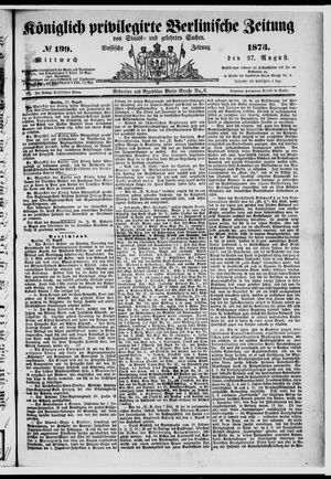 Königlich privilegirte Berlinische Zeitung von Staats- und gelehrten Sachen on Aug 27, 1873